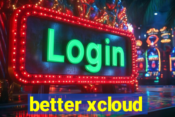 better xcloud